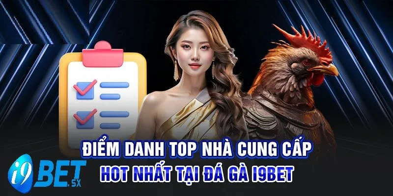 Đá Gà i9bet 2 Điểm danh TOP đá gà i9bet cực HOT
