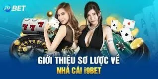 Giới thiệu i9bet 1 Giới thiệu sơ lược i9bet