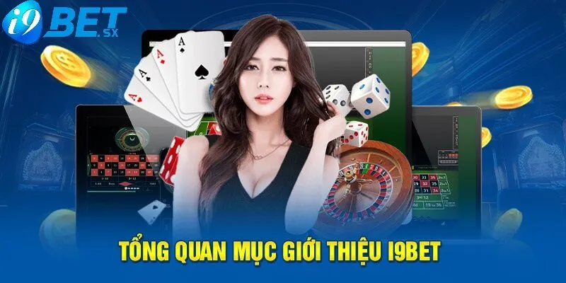 Giới thiệu i9bet 2 Kho game đa dạng trò chơi cá cược tại i9bet
