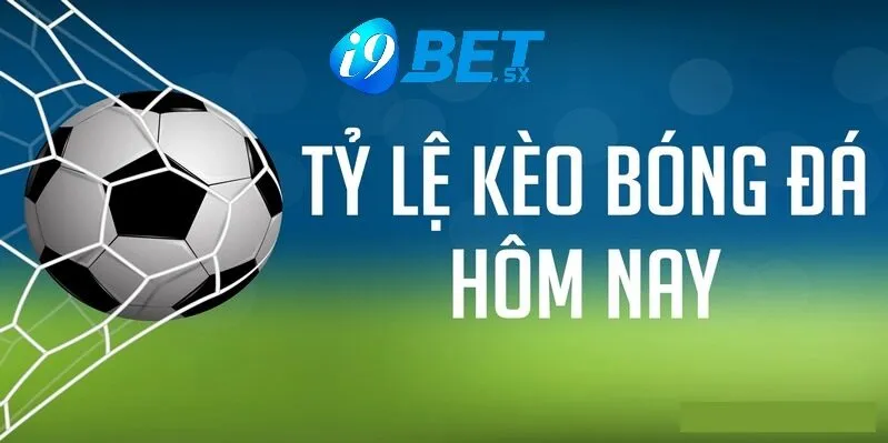 Kèo Bàn Thắng Tại i9bet Cùng Tìm Hiểu Ngay Nào 4 Bí quyết hay chơi kèo cược đơn giản