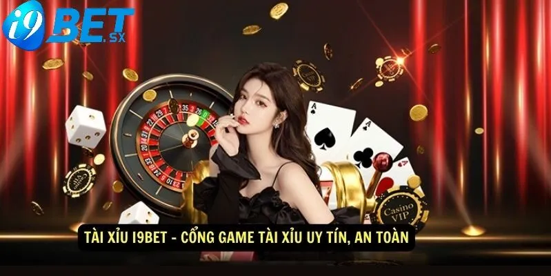 Tài Xỉu i9bet 2 i9bet Trang web đánh Tài xỉu i9bet cực uy tín