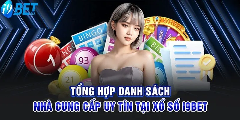 Xổ Số i9bet 2 Tổng hợp danh sách cược xổ số trực tuyến ưa chuộng
